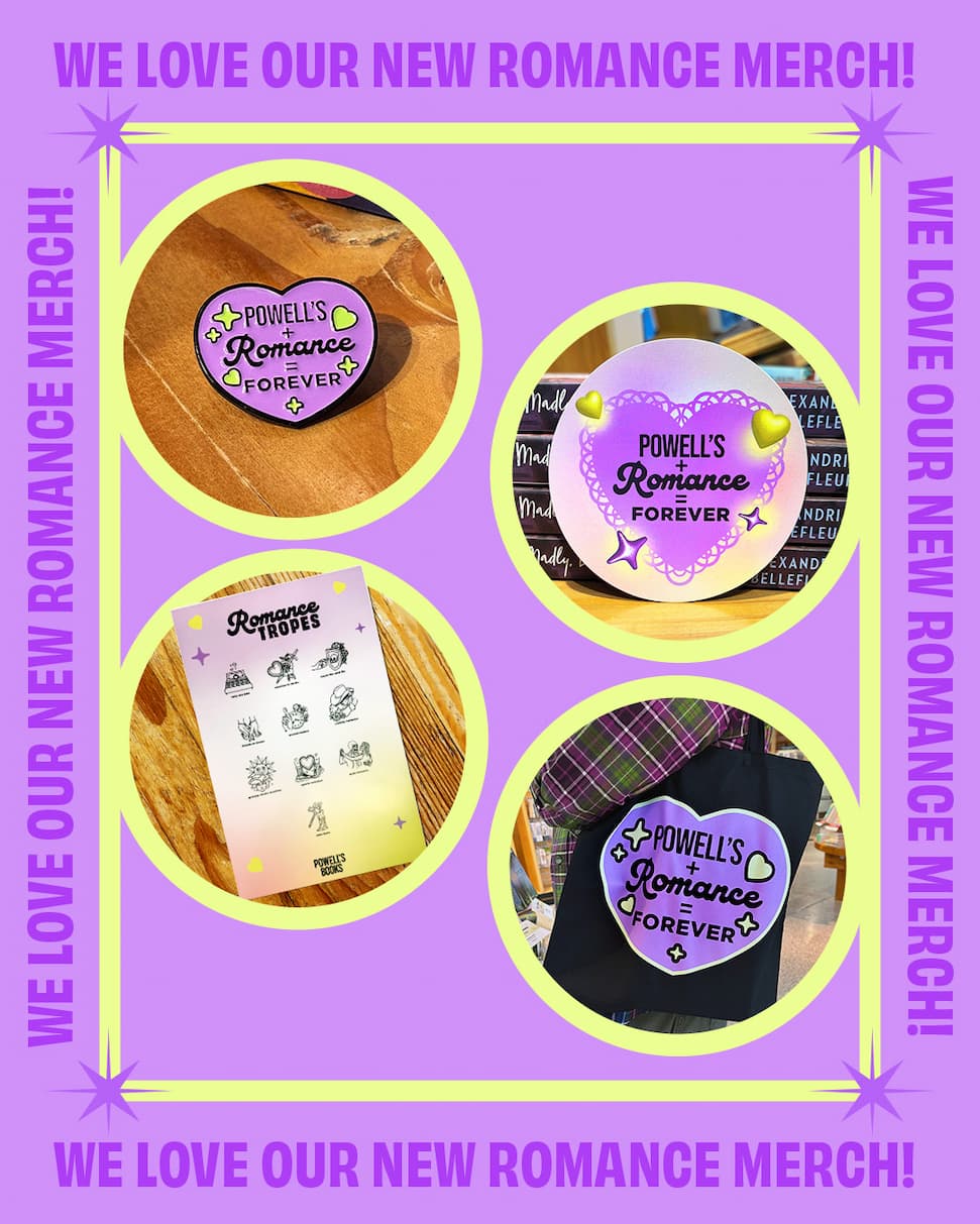 We love our new romance merch! Photo insets of a purple enamel pin, sticker, and black tote bag with a purple heart, all reading "Powell's + Romance = Forever"; and a poster of illustrated romance tropes. 