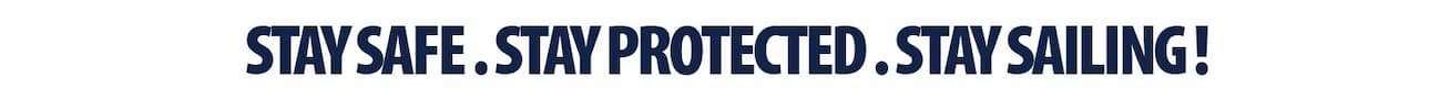 Stay safe, safe protected, stay sailing