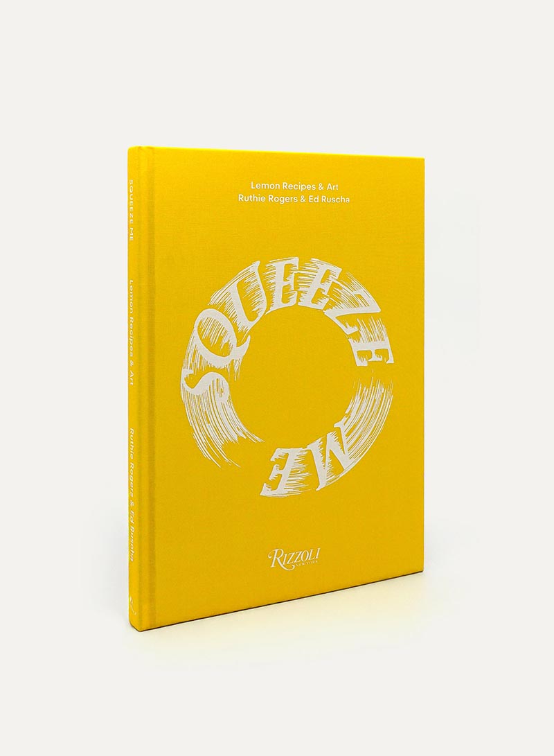 SQUEEZE ME Ruthie Rogers ans Ed Ruscha
