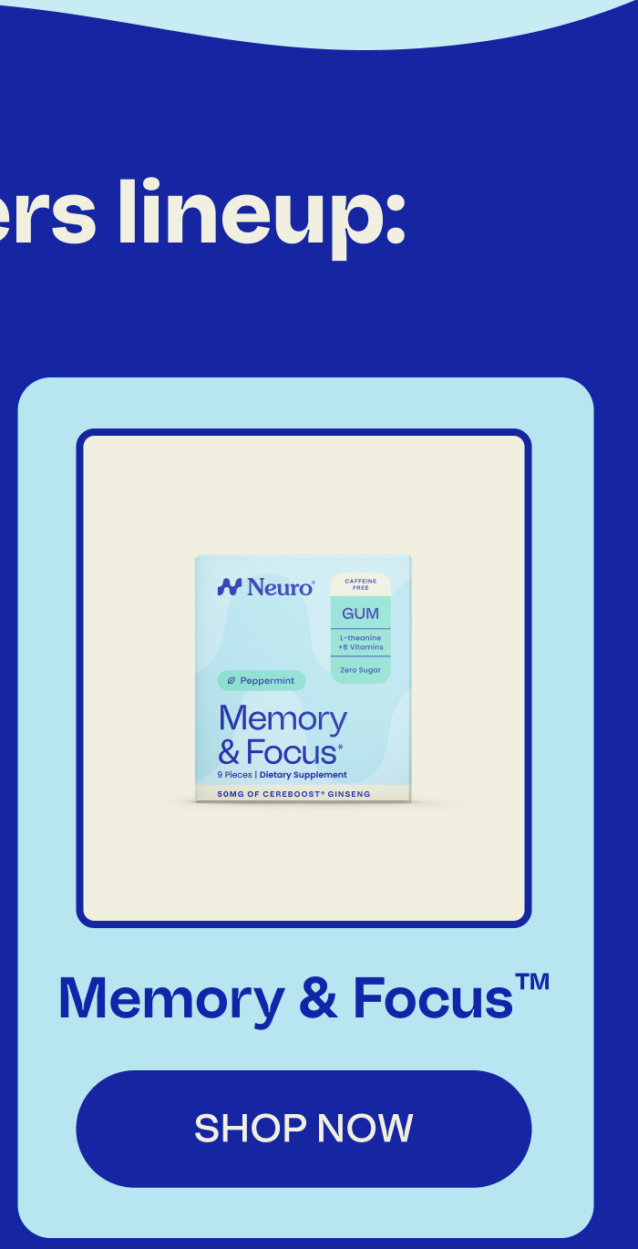 Best sellers lineup: Memory & Focus™ | SHOP NOW