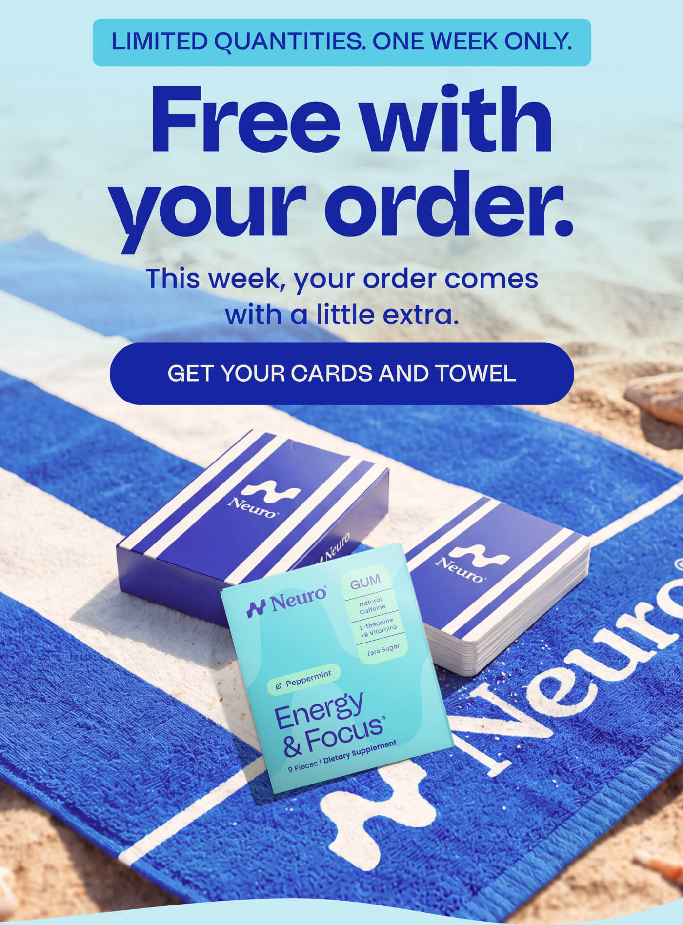 LIMITED QUANTITIES. ONE WEEK ONLY. Free with your order. This week, your order comes with a little extra. GET YOUR CARDS AND TOWEL