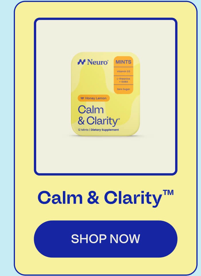Calm & Clarity™ | SHOP NOW