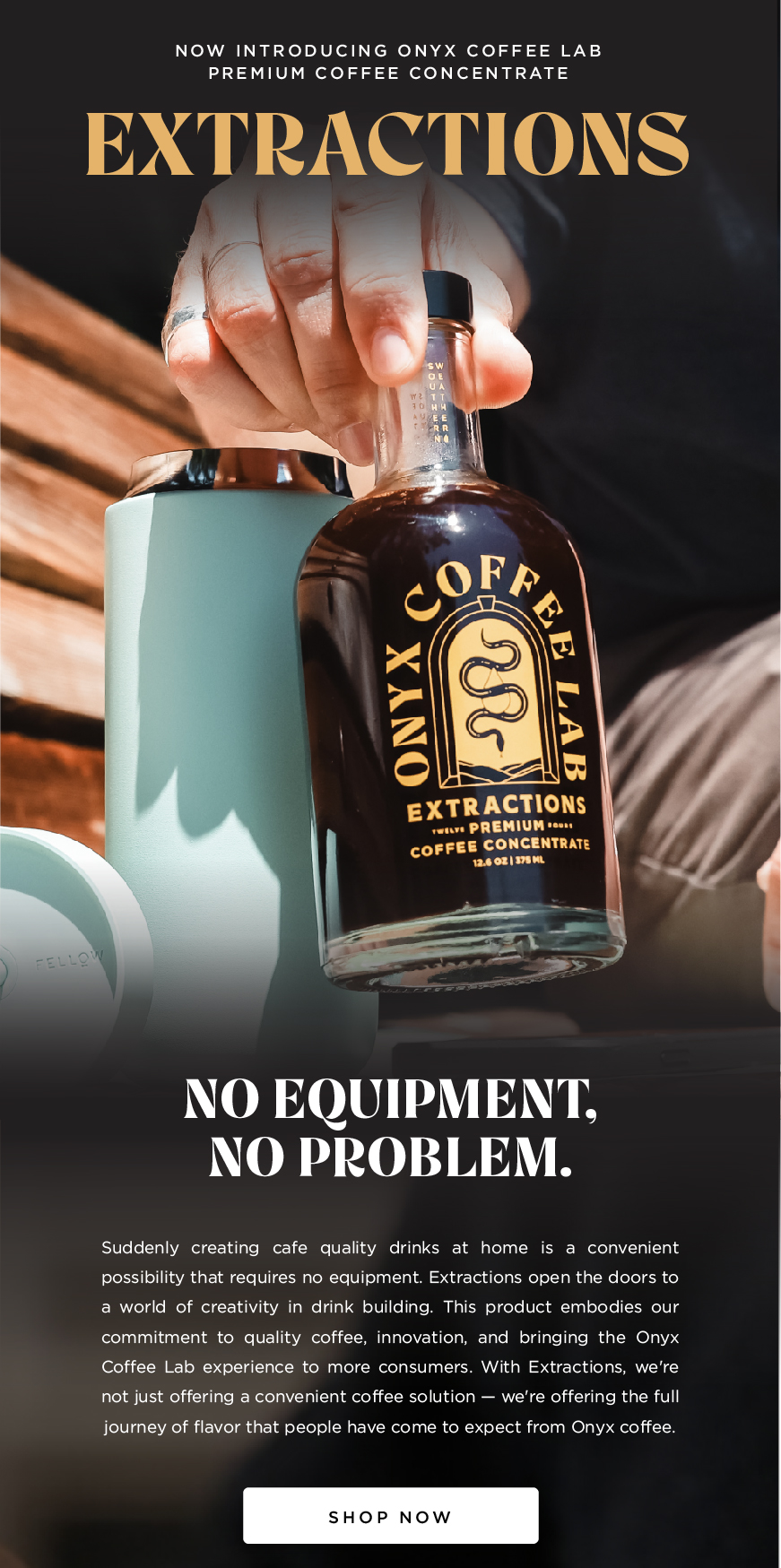 DROP EXTRACTIONS ONYX Coffee Lab