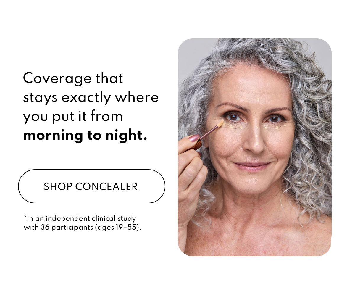 Coverage that stays exactly where you put it from morning to night.