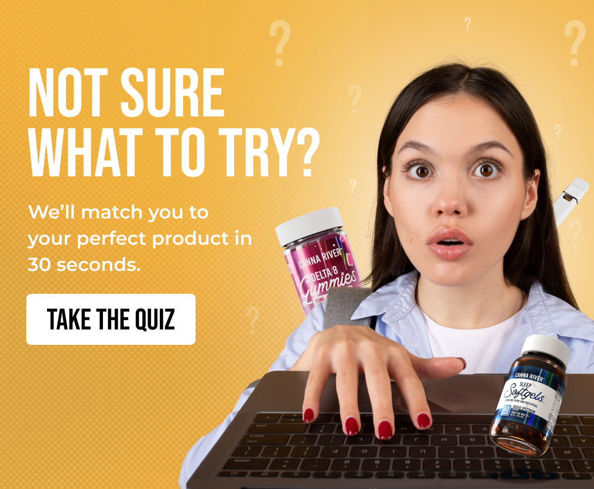 Not sure what to try? We'll match you to your perfect product in 30 seconds. TAKE THE QUIZ