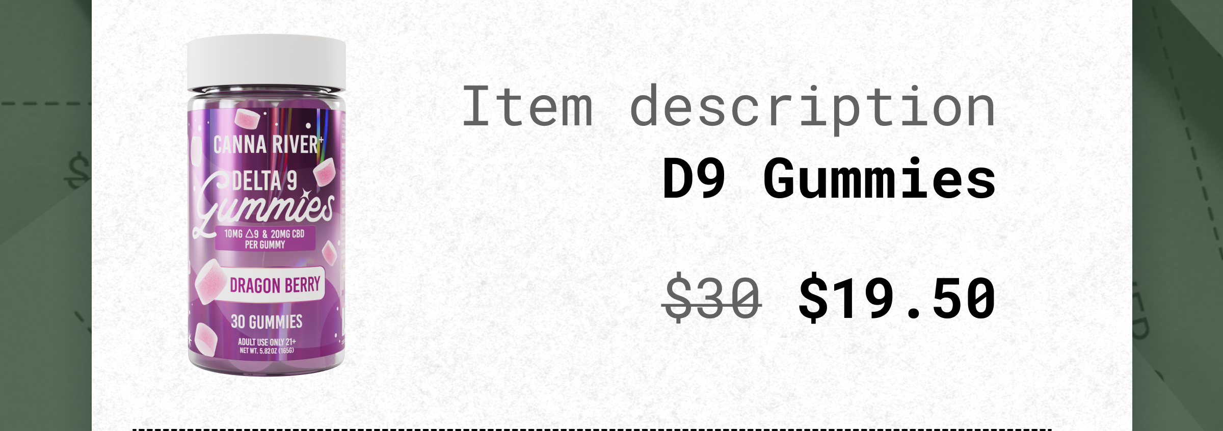 Item description   D9 Gummies  $30 $19.50