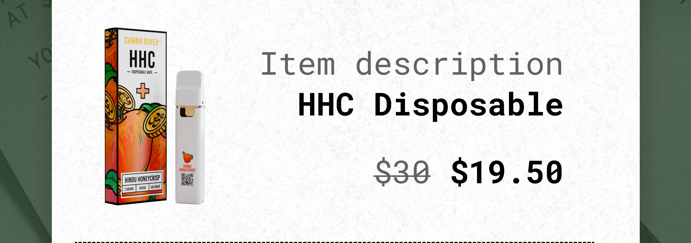Item description   HHC Disposable  $30 $19.50