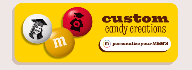 PERSONALIZE YOUR M&M'S