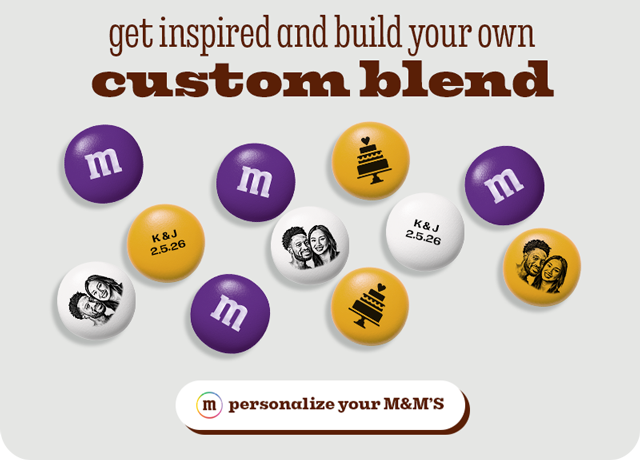 PERSONALIZE YOUR M&M'S