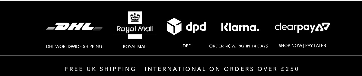  g%w@n dpd Klarna. clearpaya? DHL WORLDWIDE SHIPPING ROYAL MAIL Pl ORDER NOW, PAY IN 14 DAYS SHOP NOW PAY LATER FREE UK SHIPPING INTERNATIONAL ON ORDERS OVER 250 