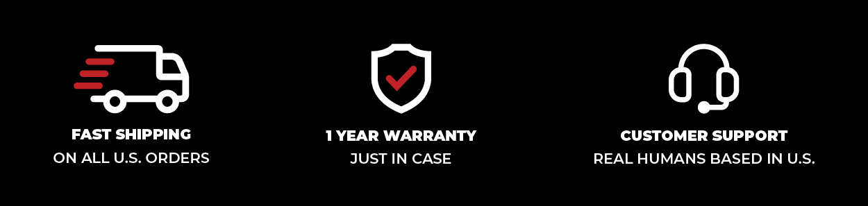 Fast shipping on all us orders, 1 year warranty just in case, customer support real humans based in the us.