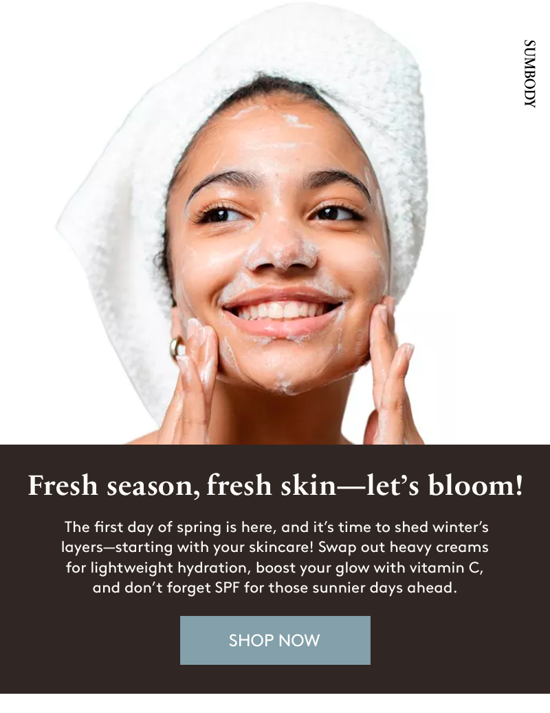 First Day of Spring: “Refresh Your Skincare”