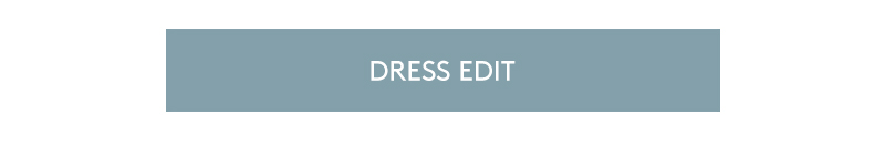 DRESS EDIT