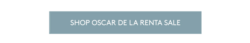 SHOP OSCAR DE LA RENTA SALE