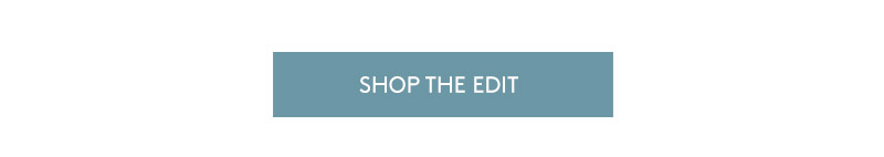 SHOP THE EDIT SHOP THE EDIT