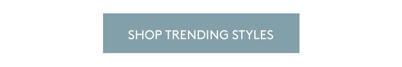 Shop Trending Styles