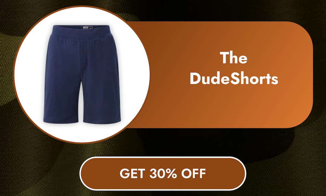 The DudeShorts GET 30% OFF