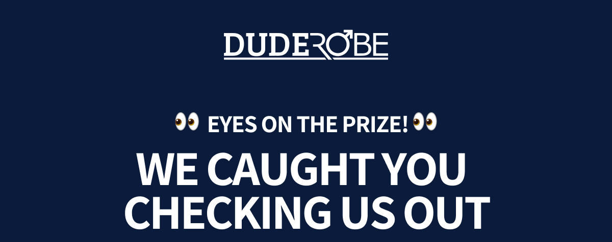 We caught you checking us out