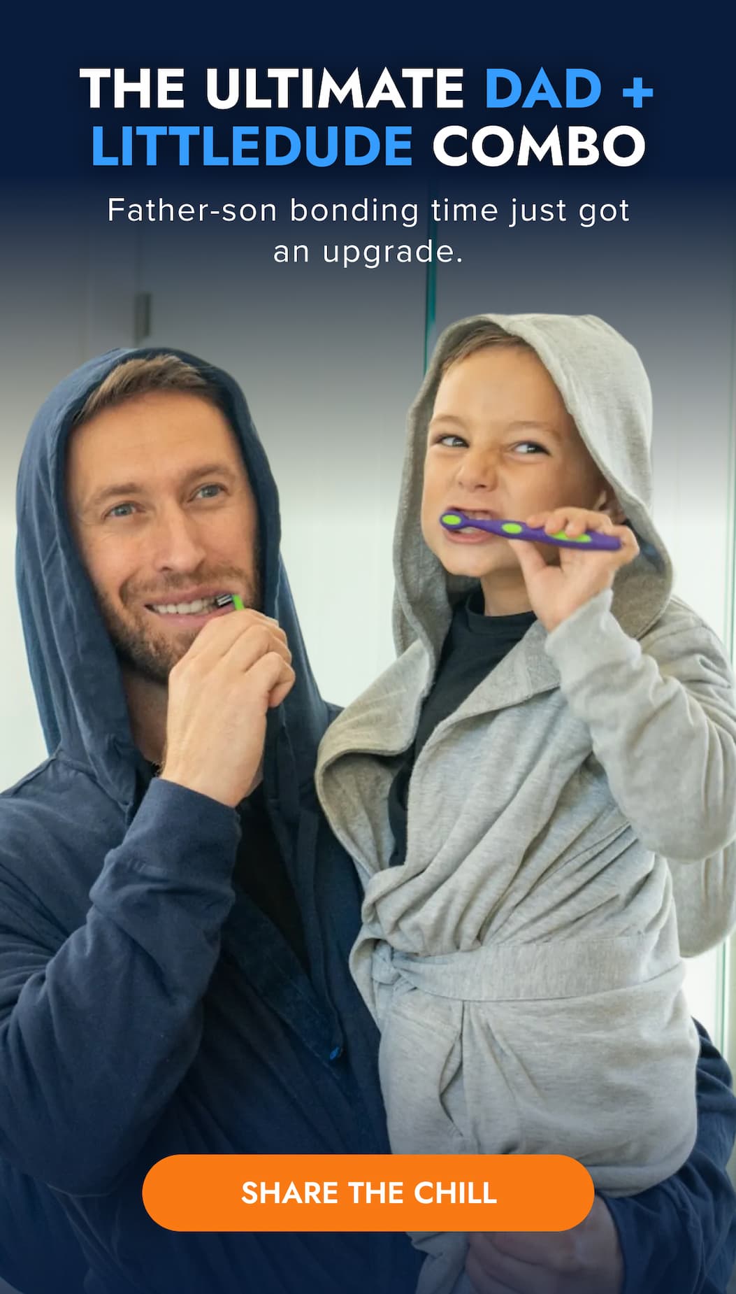 The Ultimate Dad + LittleDude Combo Father-son bonding time just got an upgrade. SHARE THE CHILL 