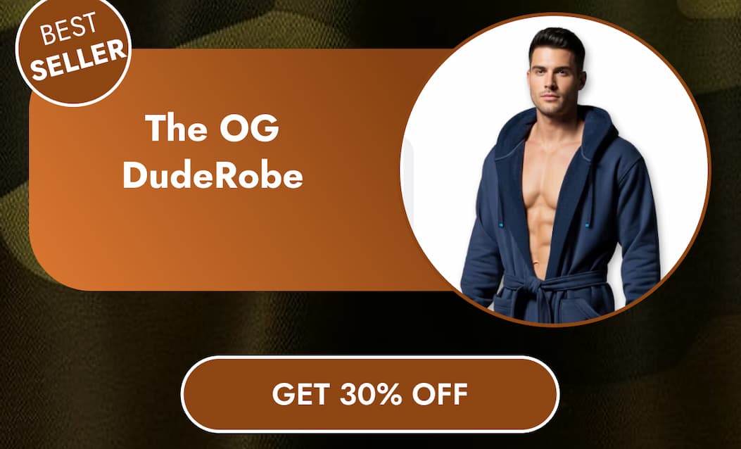 BEST SELLER The OG DudeRobe GET 30% OFF