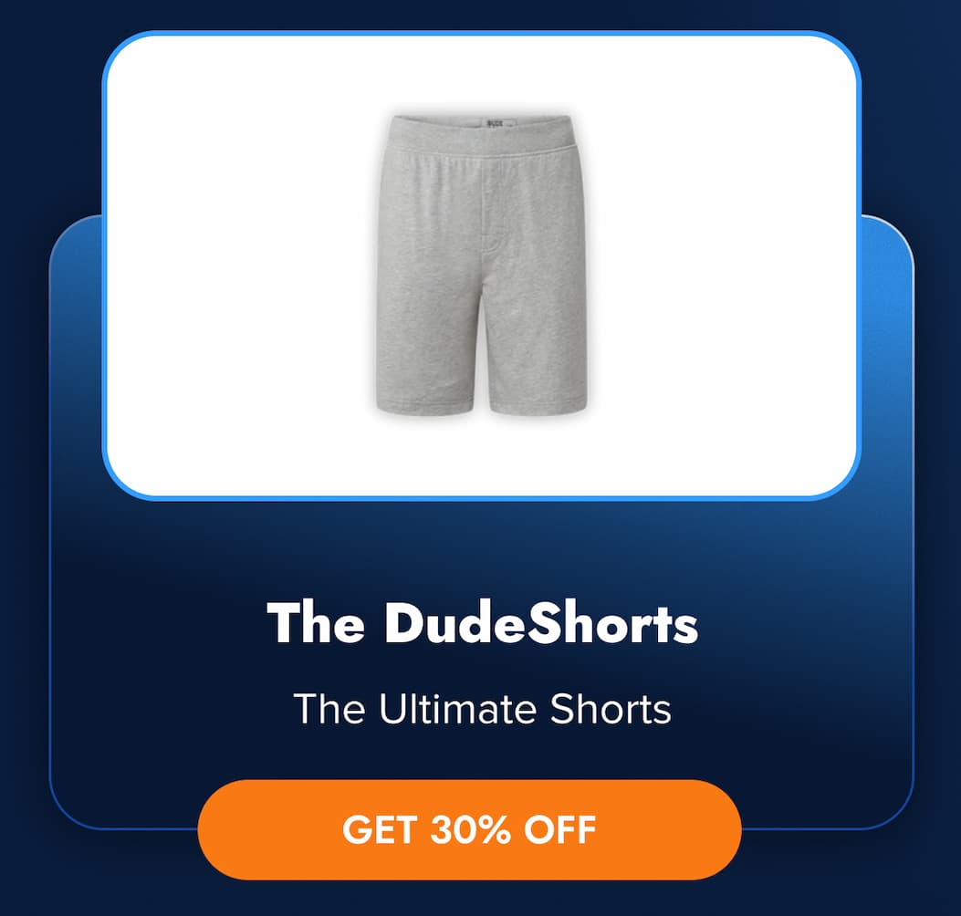 The DudeShorts The Ultimate Shorts GET 30% OFF