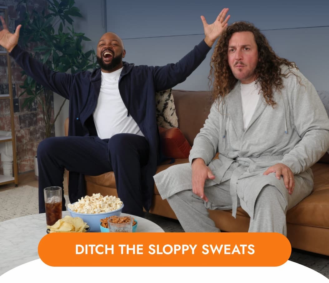 DITCH THE SLOPPY SWEATS