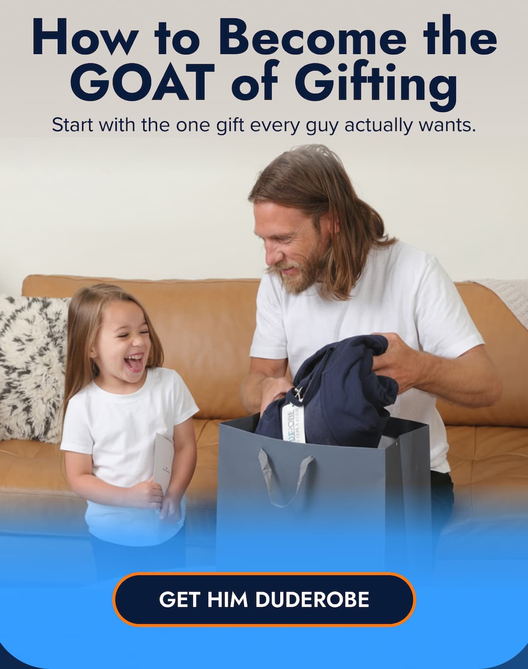 How to Become the GOAT of Gifting Start with the one gift every guy actually wants. GET HIM DUDEROBE