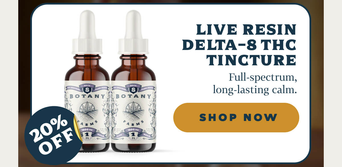 Live Resin Delta-8 THC Tincture (1500mg) Full-spectrum, long-lasting calm.