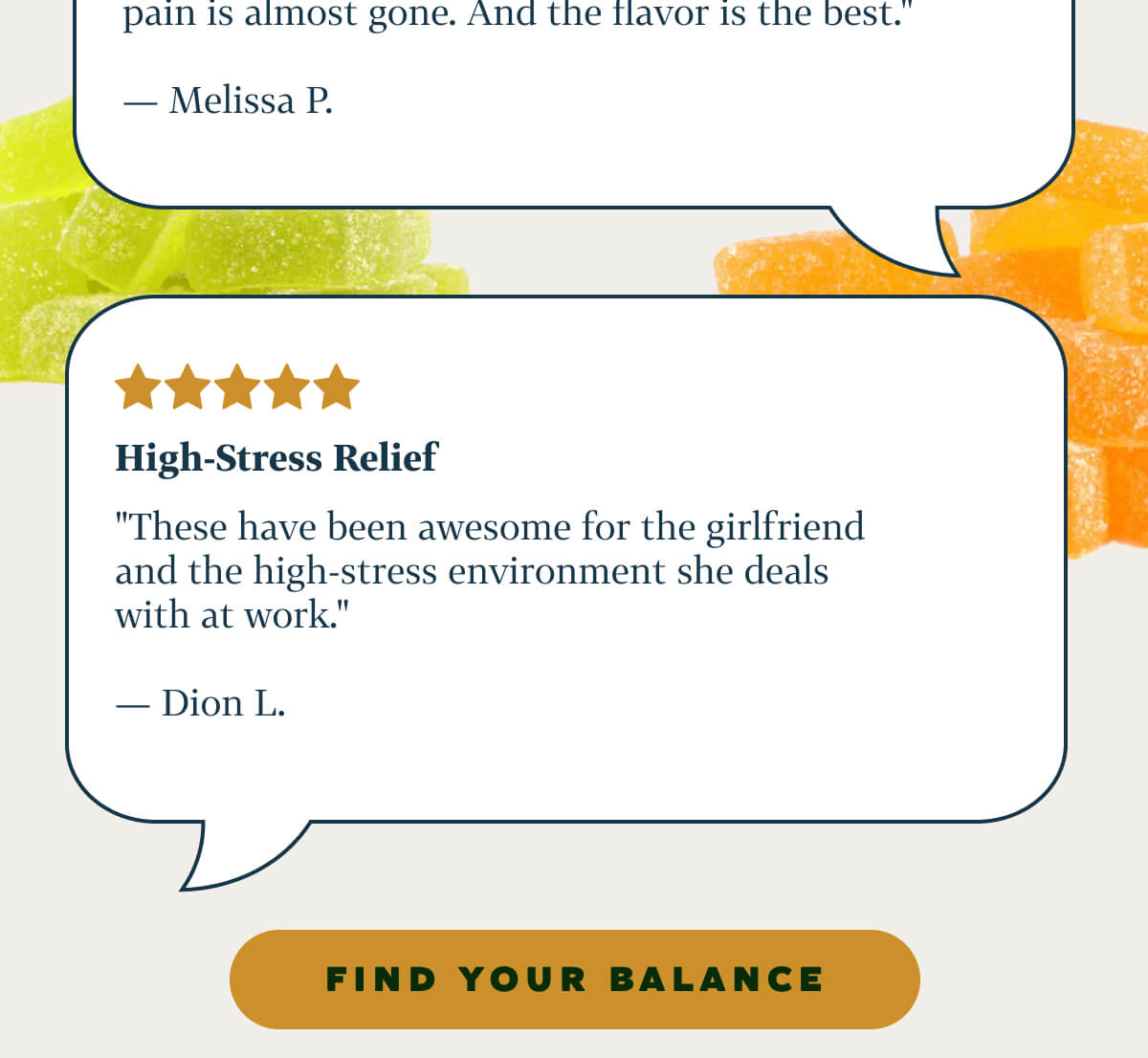 High-Stress Relief  "These have been awesome for the girlfriend and the high-stress environment she deals with at work." — Dion L.
