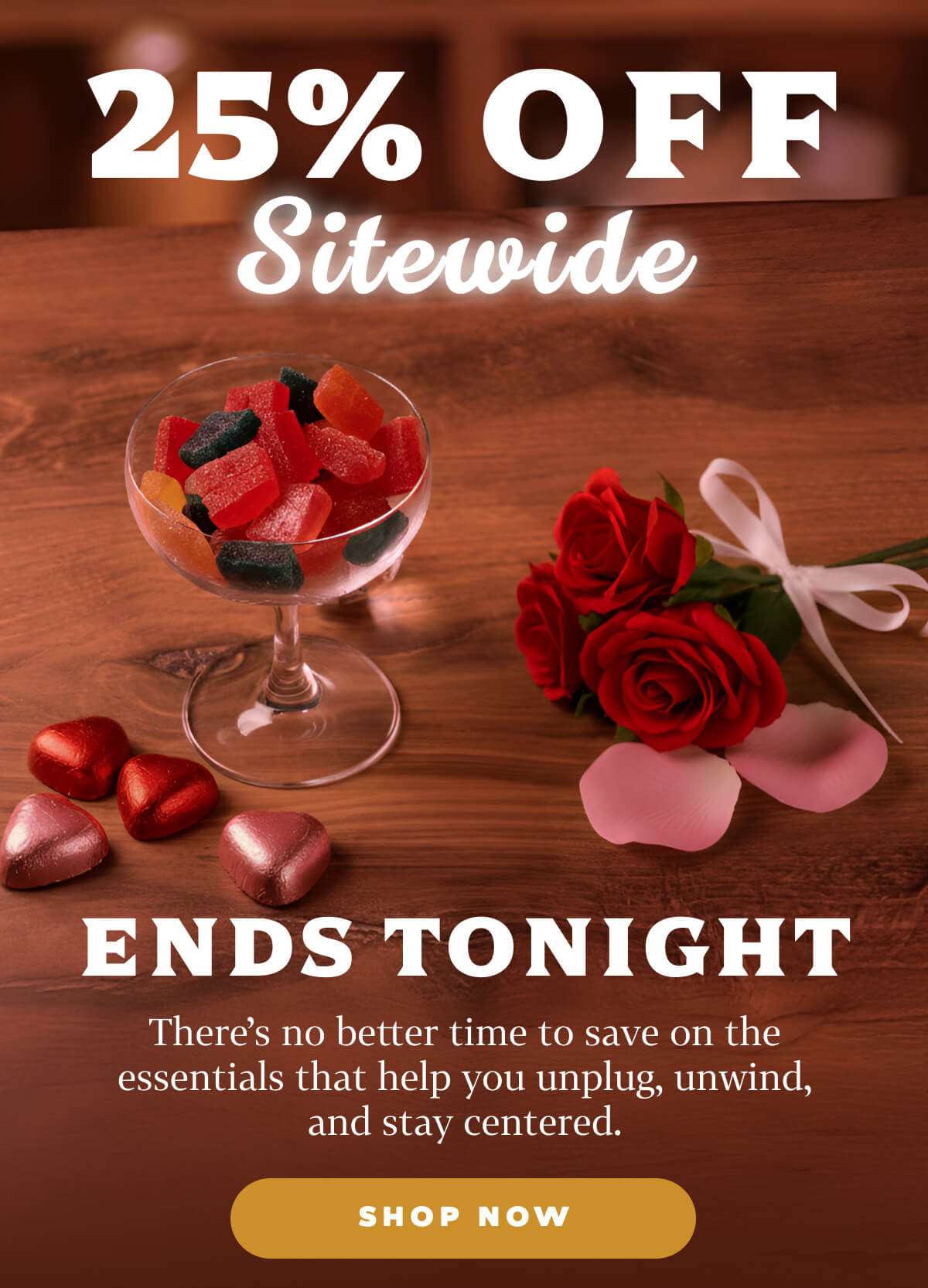 25% Off Sitewide ENDS Tonight  There's no better time to save on the essentials that help you unplug, unwind, and stay centered.