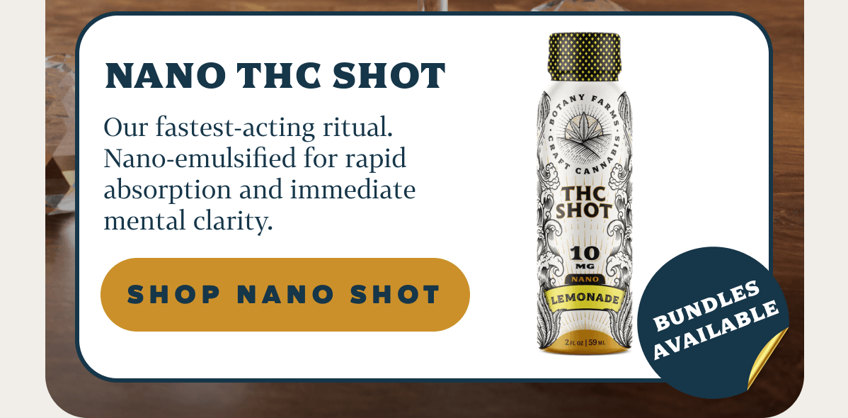 Nano THC Shot [Bundles Available] Our fastest-acting ritual. Nano-emulsified for rapid absorption and immediate mental clarity.