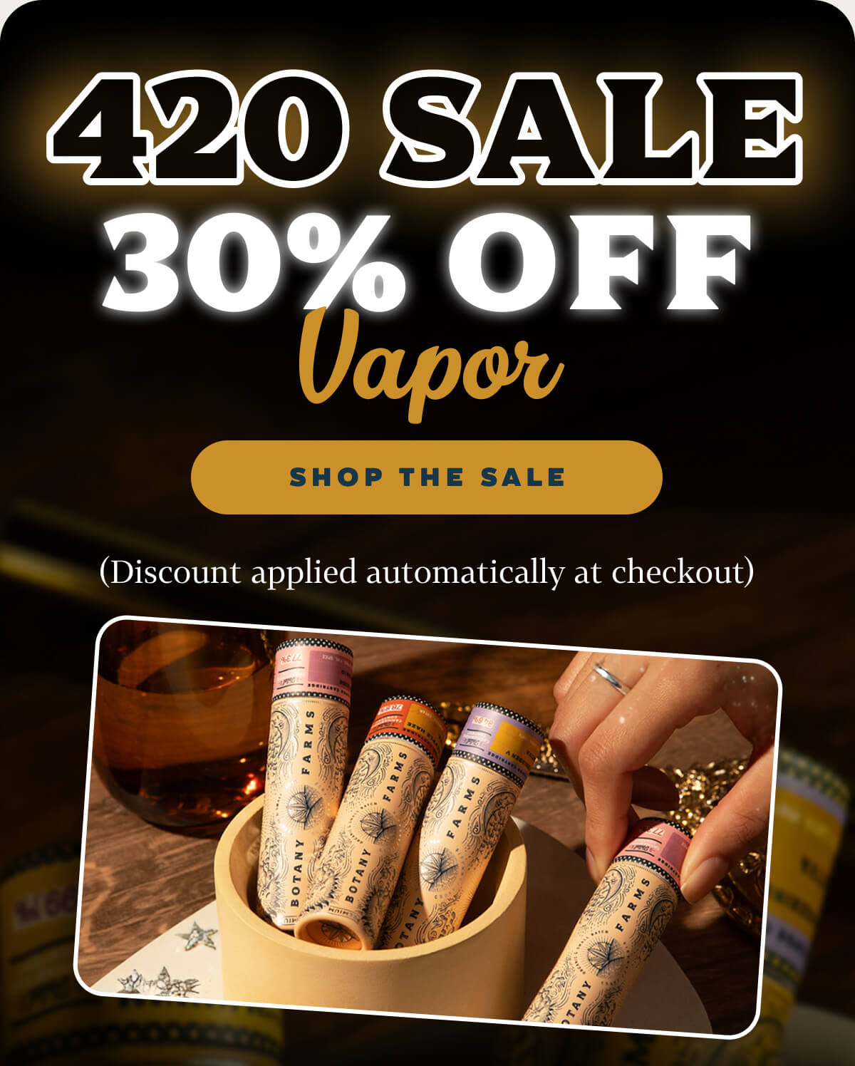 420 Sale: 30% OFF Vapor
