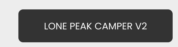 LONE PEAK CAMPER V2
