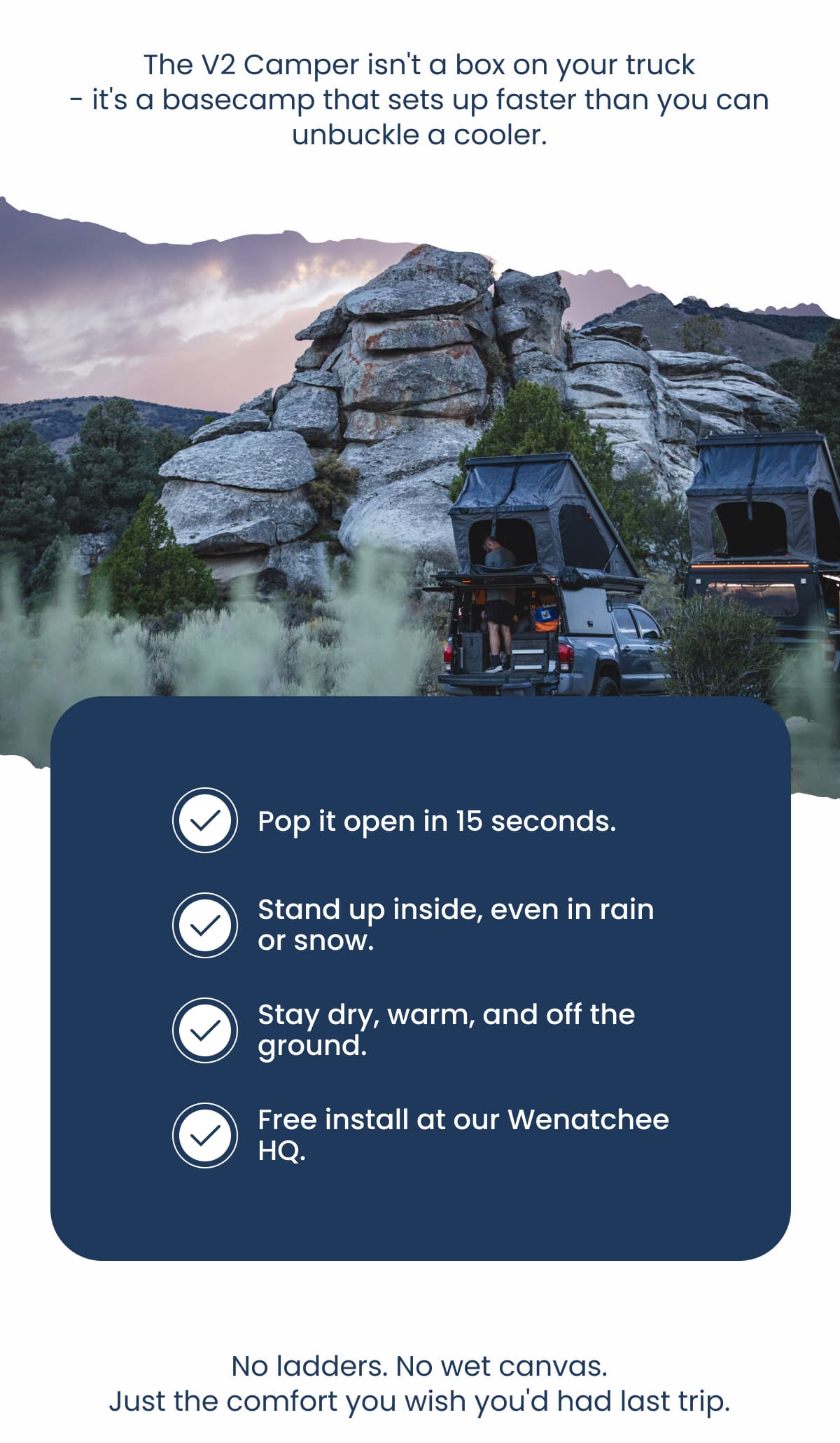 The V2 Camper isn't a box on your truck - it's a basecamp that sets up faster than you can unbuckle a cooler.