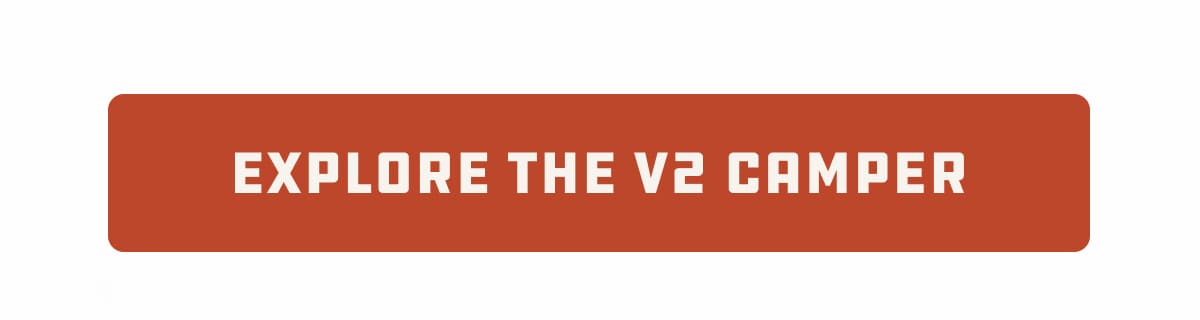 Explore the V2 Camper