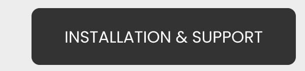 INSTALLATION & SUPPORT