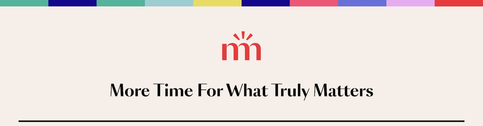 more time for what you love
