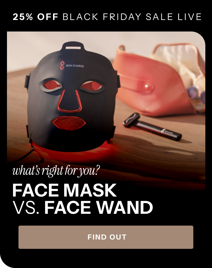 25% OFF Black Friday Sale Live - What's right for you? Face Mask Vs. Face Wand
