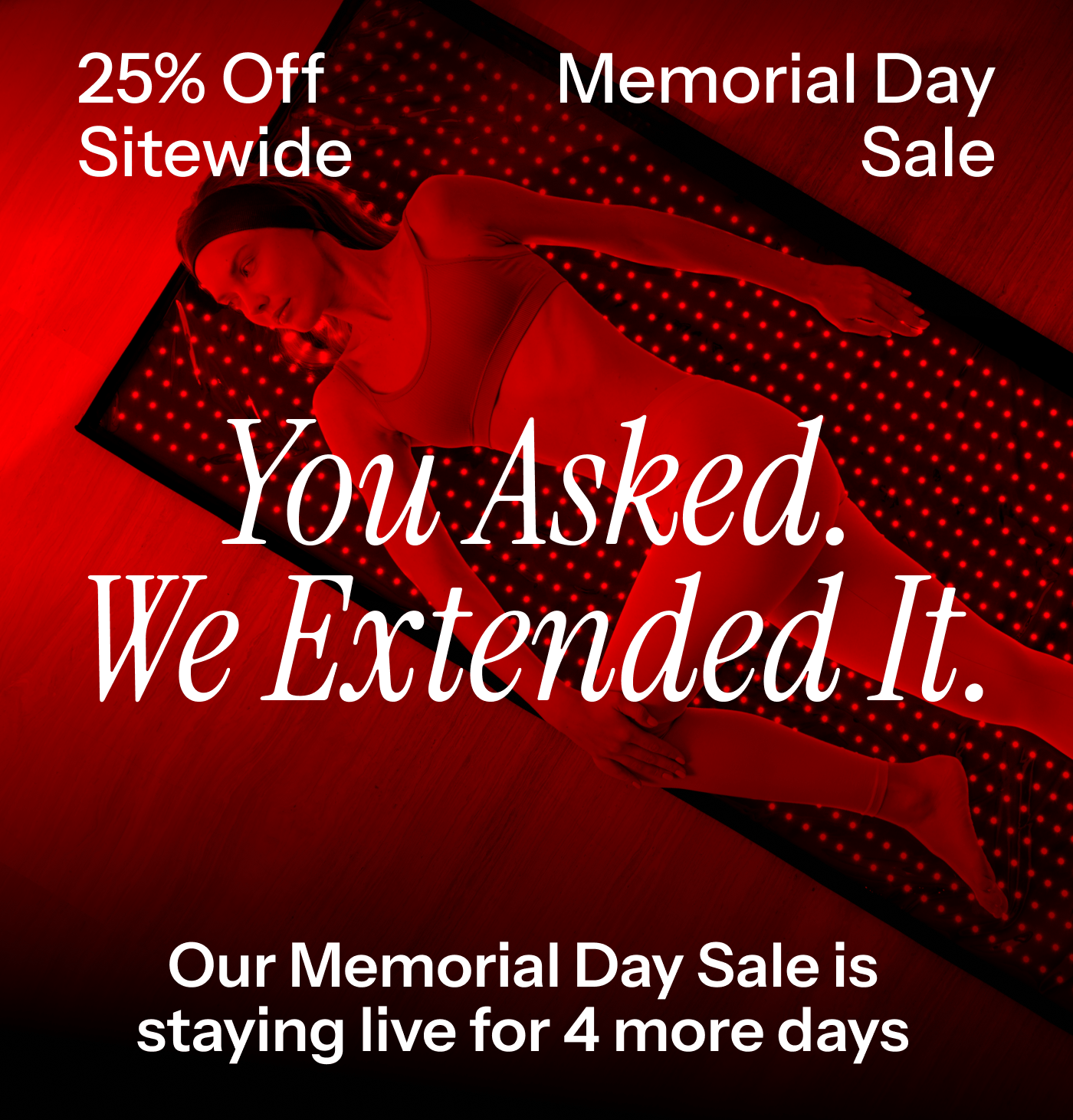 25% off sitewide. We extended it