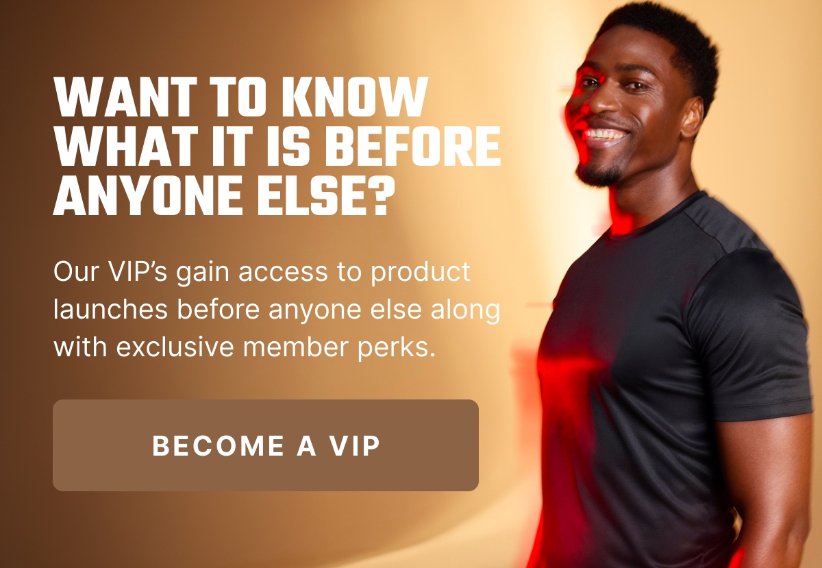 Our VIP's gain access to product launches before anyone else along with exclusive member perks. - Get VIP access