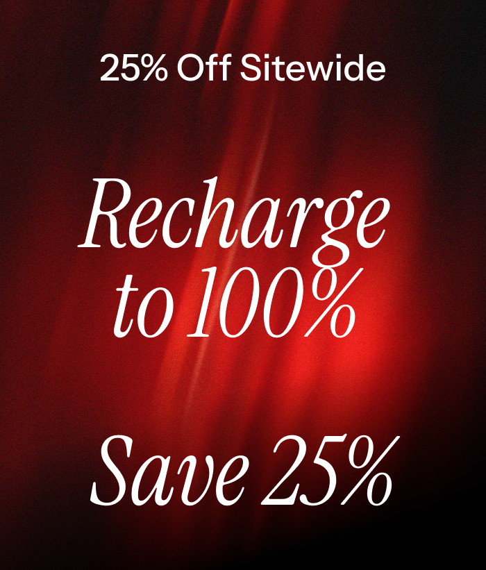 25% off sitewide. Recharge to 100%. Save 25% 