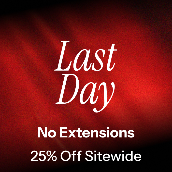 25% off sitewide. Last Day