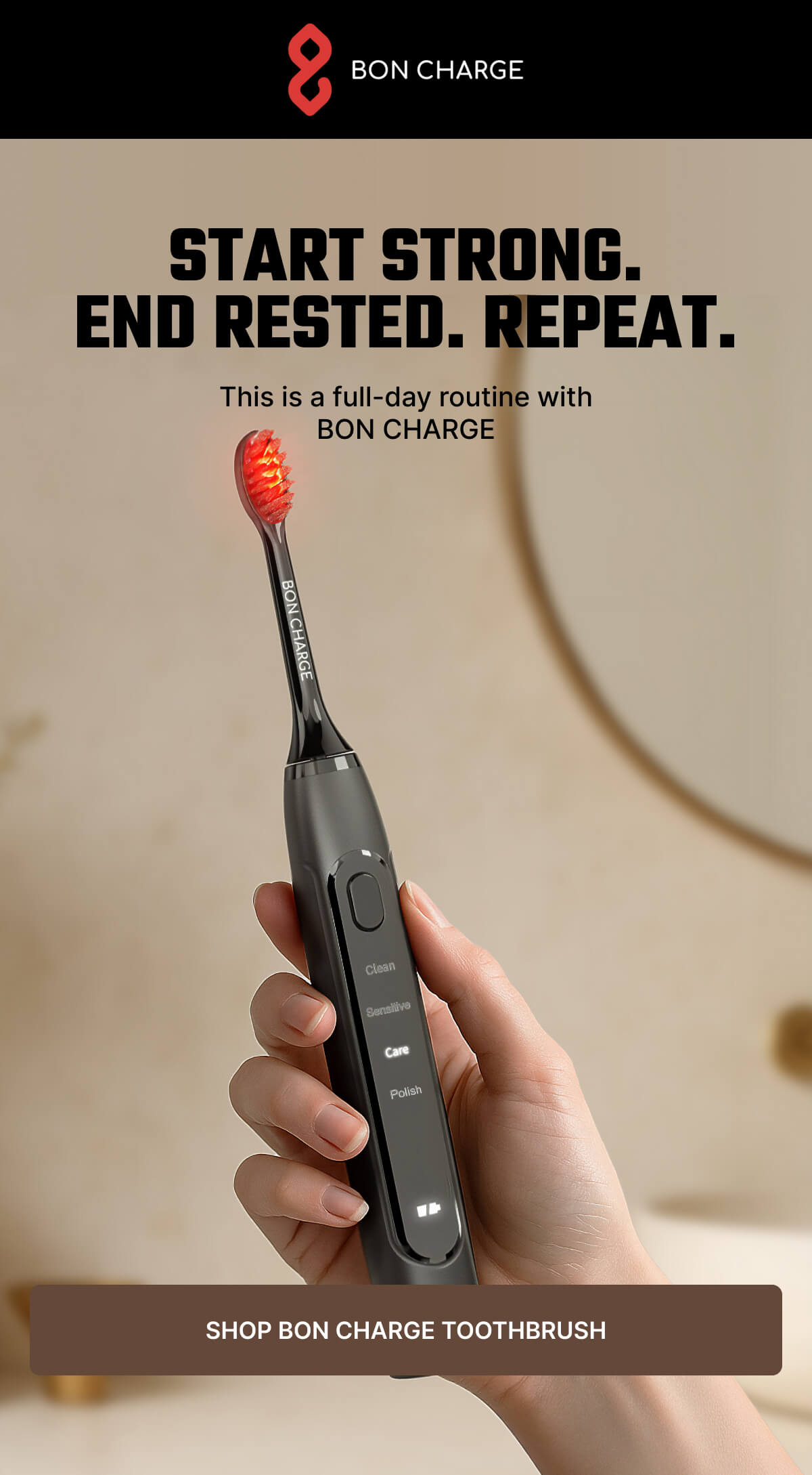 This is a full-day routine with BON CHARGE - SHOP BON CHARGE TOOTHBRUSH