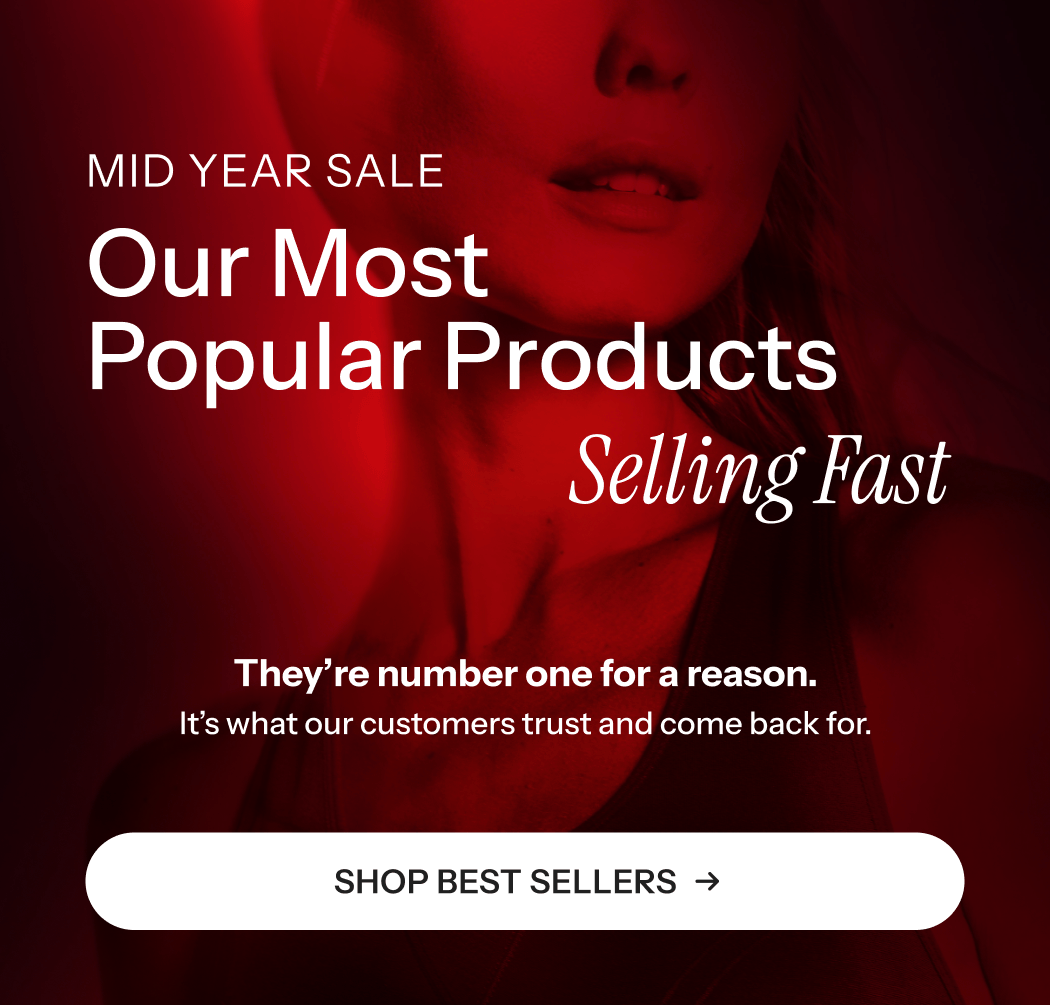 Our most popular products selling fast. Mid Year Sale