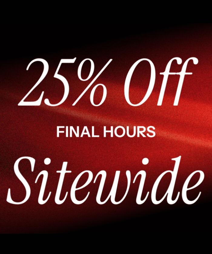 25% off sitewide. Final Hours 