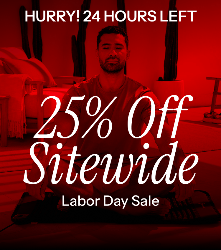 Hurry! 24 Hours Left. 25% off sitewide. 