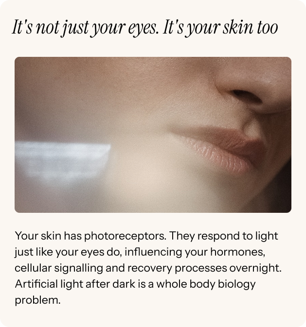 It's not just your eyes. It's your skin too 
