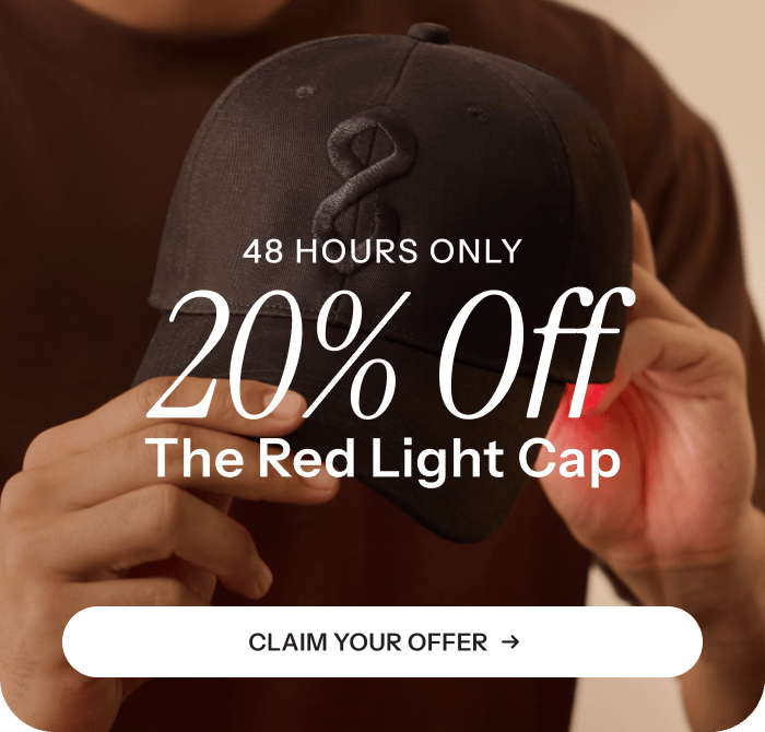 48 Hours Only. 20% Off The Red Light Cap. Claim your offer.