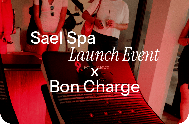 Sael Spa Launch Event X Bon Charge 