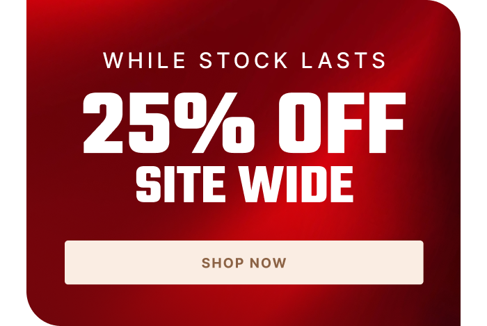 Shop 25% Off Site Wide